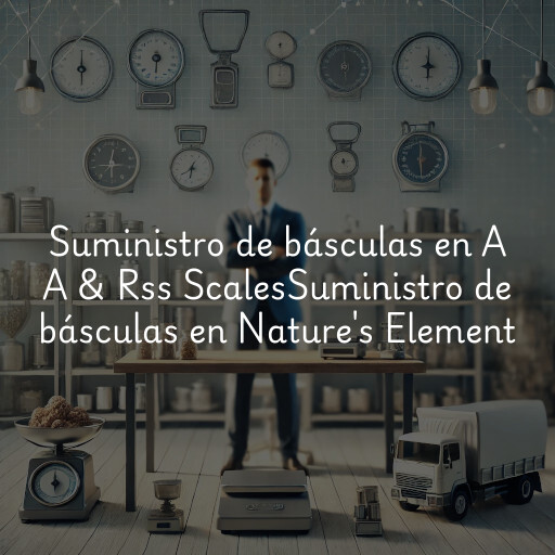 Suministro de básculas en