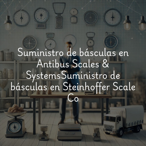 Suministro de básculas en