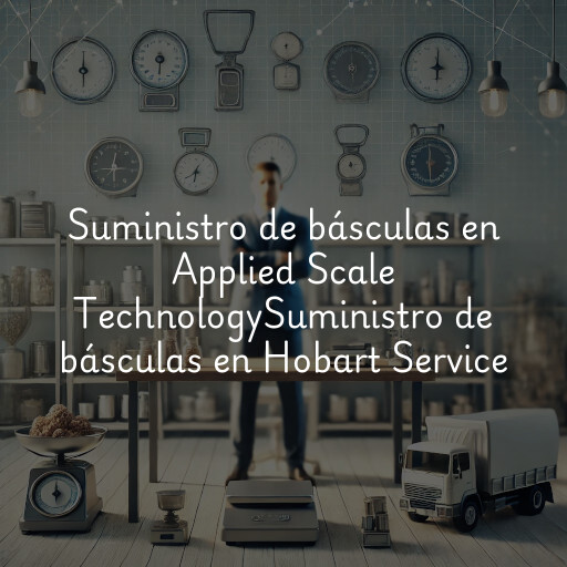 Suministro de básculas en