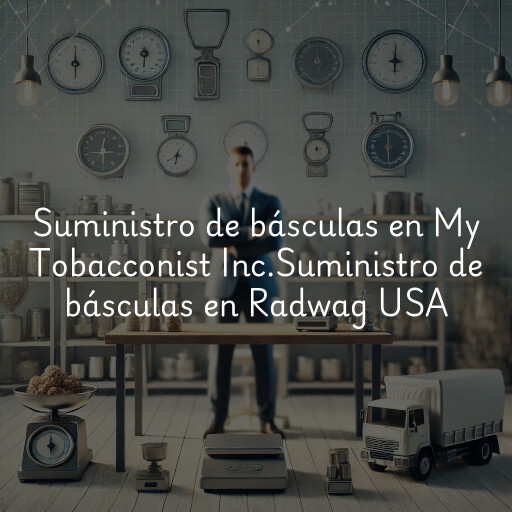 Suministro de básculas en