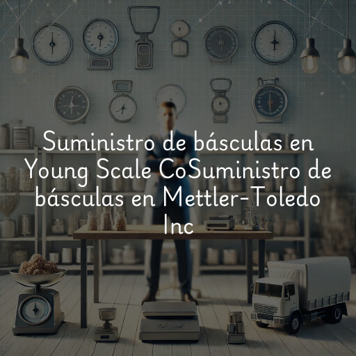 Suministro de básculas en